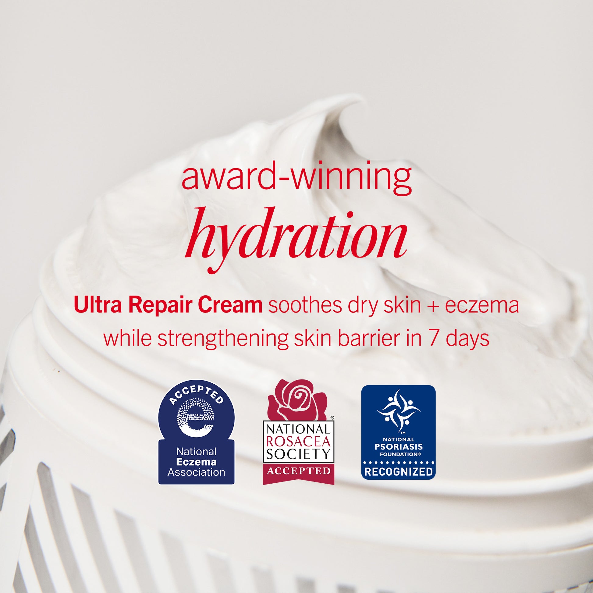 Cream swirled in a jar. Text reads: "award-winning hydration. Ultra Repair Cream soothes dry skin + eczema while strengthening skin barrier in 7 days." Logos: "National Eczema Association," "National Rosacea Society," "National Psoriasis Foundation."